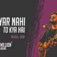 Yeh Pyar Nahi To Kya Hai - Title Song Rahul Jain Full Song Sony TV Serial