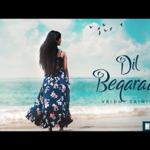 DIL BEQARAAR (Official Music Video) - Vridhi Saini